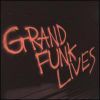 Grand Funk Railroad: Grand Funk Lives