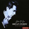 Bryan Ferry: Slave to love The best of the ballads