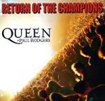 Queen + Paul Rodgers: Return of the champions