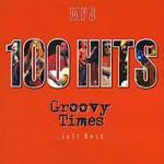 100 Hits. Groovy Times (mp3)