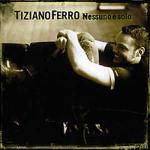 Tiziano Ferro: Nessuno e solo