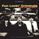 Fun lovin criminals: Come Find Yourself