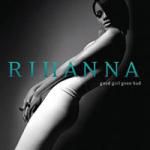 Rihanna: Good girl gone bad