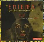 Enigma: Greatest hits/Love sensuality devotion