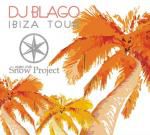 DJ Blago: Ibiza Tour (Snow Project night club)